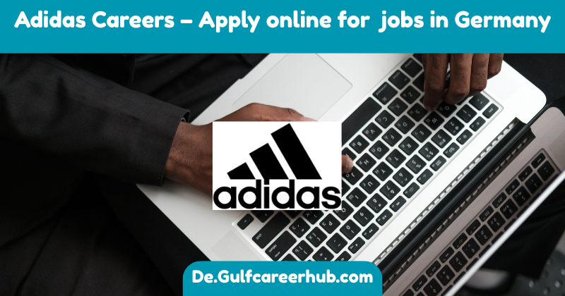 Adidas Careers – Apply online for jobs in Germany