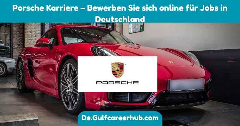 Porsche Karriere – Bewerben Sie sich online für Jobs in Deutschland