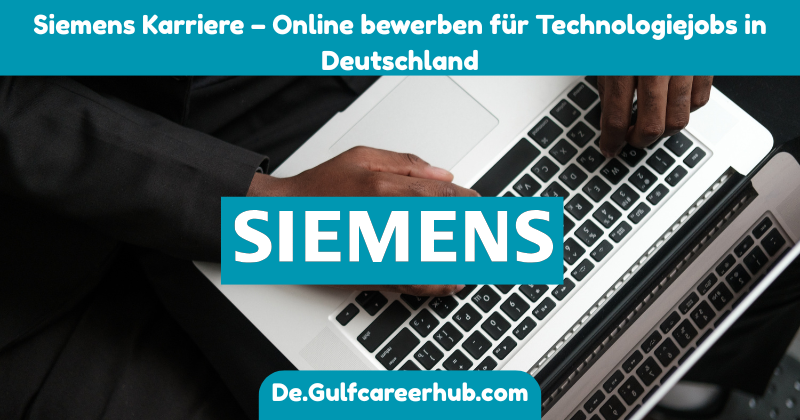 Siemens Karriere – Online bewerben für Technologiejobs in Deutschland